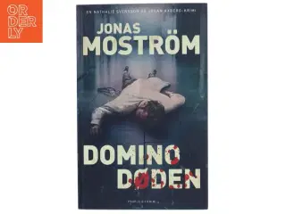 Dominodøden : kriminalroman af Jonas Mostrm (Bog)