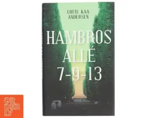 Hambros Allé 7-9-13 af Lotte Kaa Andersen (Bog)