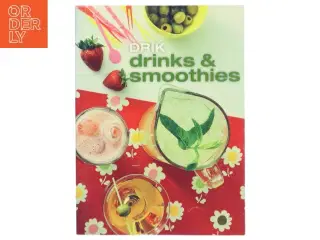 Drik drinks og smoothies (Bog)