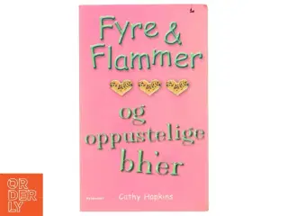 Fyre & Flammer og oppustelige bh&#39;er af Cathy Hopkins (Bog)