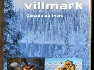 Nådeløs Villmark – Canada På Tvers, Lars Monsen 
