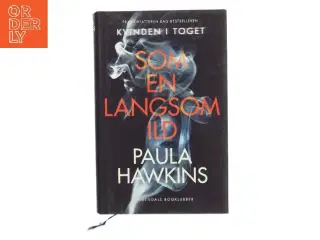 Som en langsom ild af Paula Hawkins (Bog)