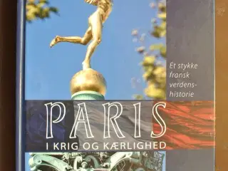 paris i krig og kærlighed. et stykke fransk verden