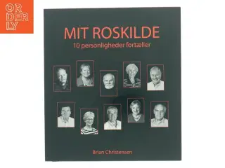 Mit Roskilde af Brian Christensen (Bog)