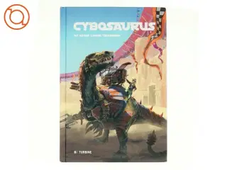 Cybosaurus af Nanna Louise Teckemeier (Bog)