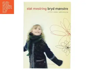 Støt mestring - bryd mønstre af Jytte Birk Sørensen (Bog)