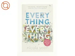 Everything, Everything by Nicola Yoon af Nicola Yoon (Bog)