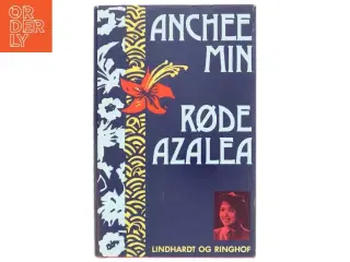 Røde Azalea af Anchee Min (Bog)