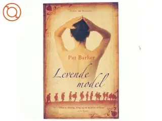 Levende model : roman af Pat Barker (Bog)
