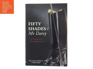 Fifty Shades of Mr Darcy af William Codpiece Thwackery (Bog)