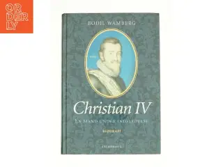 Christian IV - en mand under indflydelse af Bodil Wamberg (Bog)
