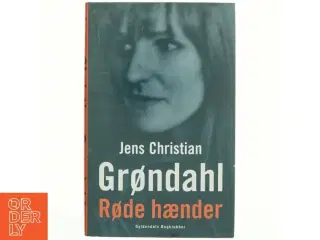 Røde hænder : roman af Jens Christian Grøndahl (Bog)