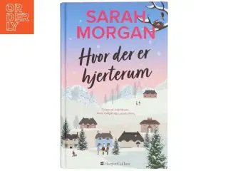 Hvor der er hjerterum af Sarah Morgan (Bog)