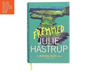 Fremmed af Julie Hastrup (Bog)