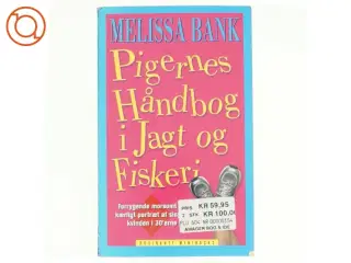 Pigernes håndbog i jagt og fiskeri af Melissa Bank (Bog)
