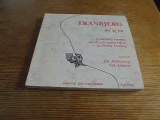 Tranbjerg – før og nu. Se fotos og omtale 