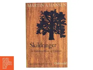 Martin A. Hansen - Skildringer fra Gyldendal
