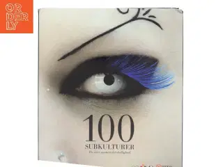 100 Subkulturer af Ukendt forfatter (Bog)