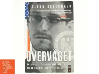 Overvåget : en insiderberetning om Edward Snowden, NSA og den amerikanske overvågningsstat af Glenn Greenwald (Bog)