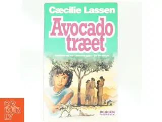 Avocadotræet : roman af Cæcilie Lassen (f. 1971) (Bog)