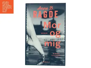 Mor og mig af Anne B. Ragde (Bog)