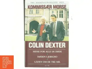 Messe for alle de døde : Døden i Jericho : Gåden om de tre mil af Colin Dexter (Bog)