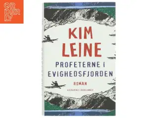 Profeterne i Evighedsfjorden af Kim Leine (Bog)