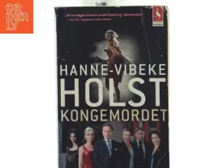 Kongemordet : roman af Hanne-Vibeke Holst (Bog)