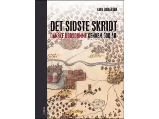 Det sidste skridt - danske dødsdomme gennem 500 år