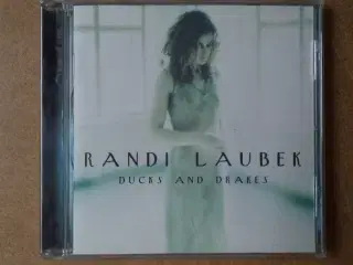 Randi Laubek ** Ducks And Drakes 