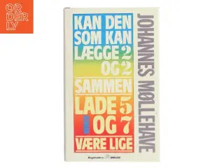 Kan den som kan lægge 2 og 2 sammen, lade 5 og 7 være lige