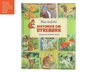 Mine bedste historier om dyrebørn af Anne Suess (Bog)