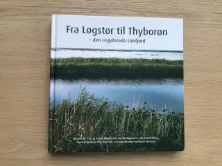 Fra Løgstør til Thyborøn - den regulerede Limfjord