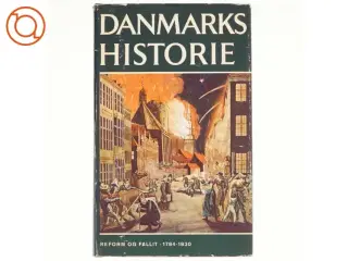 Danmarks historie bind 10: Reform og Fallit 1784-1830 (Bog)