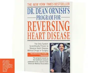 Dr. Dean Ornish&#39;s program for reversing heart disease : the only system scientifically proven to reverse heart disease without drugs or surgery af