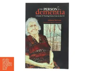 The person in dementia : a study of nursing home care in the US af Athena McLean (Bog)