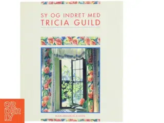 Sy og Indret med Tricia Guild Bog fra Bogklubben Bolig & Livsstil