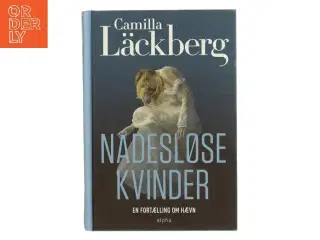 Nådesløse kvinder af Camilla L&#228;ckberg (Bog)