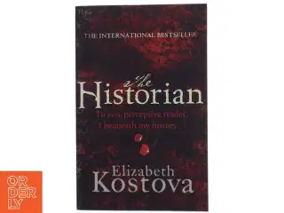 The Historian : the Captivating International Bestseller and Richard and Judy Book Club Pick by Elizabeth Kostova af Kostova Elizabeth (Bog)