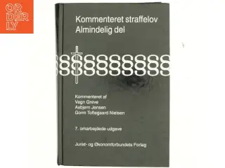 Kommenteret straffelov : Almindelig del : lovbekendtgørelse nr. 849 af 6. september 2000 af Straffeloven af 15. april 1930 med ændringer, ka