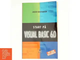 Start på Visual Basic 6.0 af Jakob Kristiansen (f. 1963) (Bog)