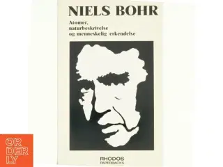 Atomer, narturbeskrivelse og menneskelig fortåelse af Niels Bohr (bog)