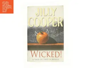 Wicked! : a Tale of Two Schools af Jilly Cooper (Bog)