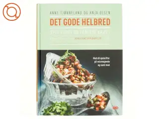Det gode helbred : spis sundt og forebyg kræft af Anne Tjønneland (Bog)