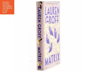 Matrix : roman af Lauren Groff (f. 1978) (Bog)