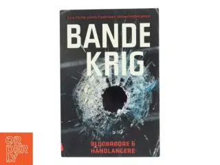 Bandekrig : blodbrødre & håndlangere af Sune Fischer (Bog)