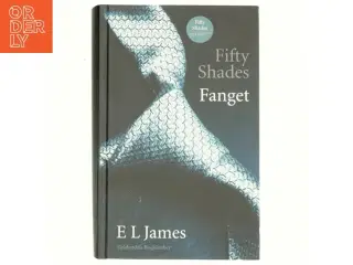 Fifty shades. Bind 1, Fanget af E. L. James (Bog)