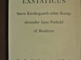 exstaticus - søren kierkegaards sidste kamp, af ot