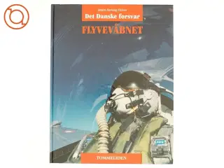 Flyvevåbnet : Danmarks forsvar af Jørgen Hartung Nielsen (Bog)