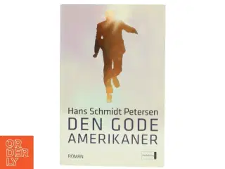 Den gode amerikaner : roman af Hans Schmidt Petersen (Bog)